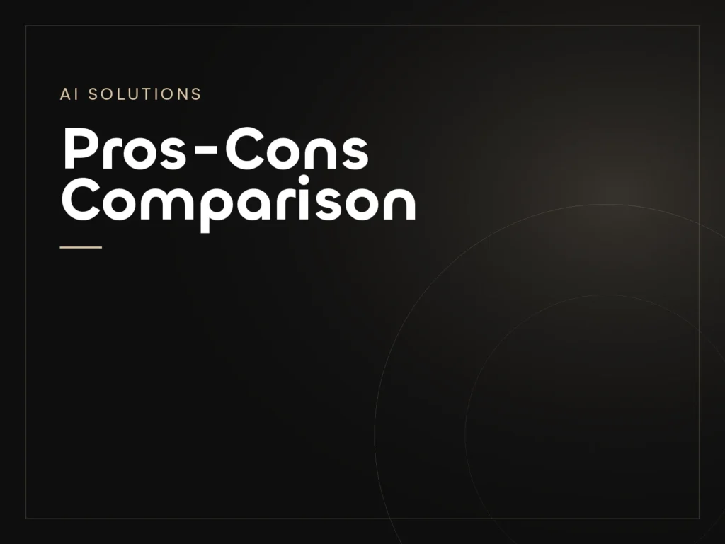 Pros-Cons Comparison